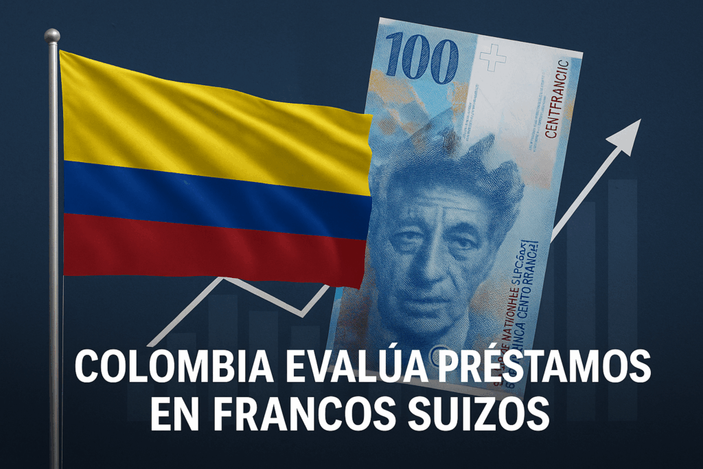Colombia evalúa préstamos en francos suizos ante aumento de costos de deuda pública